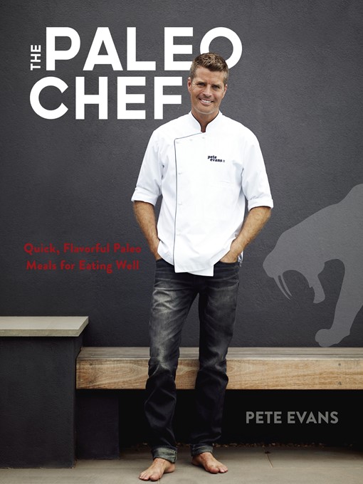 Title details for The Paleo Chef by Pete Evans - Available